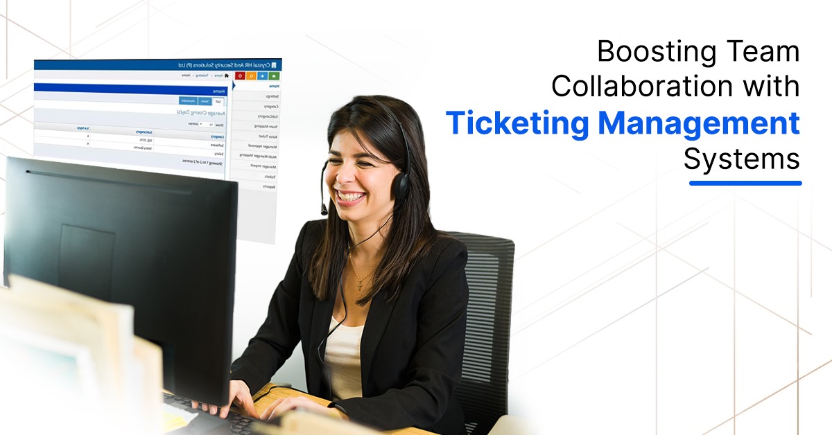 Boosting Team Collaboration with Ticketing Management Systems