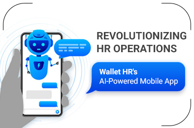 Revolutionizing HR Operations: Wallet HR's AI-Powered Mobile App